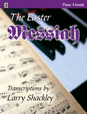 The Easter Messiah - Selections from Handel's oratorio transcribed for piano four-hands
