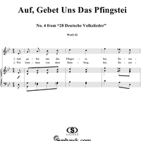 Auf, gebet uns das Pfingstei - No. 4 from "28 Deutsche Volkslieder" WoO 32