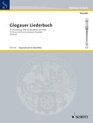 Glogauer Liederbuch - Score and Parts