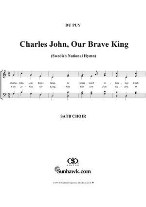 Charles John, Our Brave King