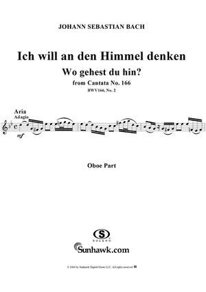 "Ich will an den Himmel denken", Aria, No. 2 from Cantata No. 166: "Wo gehest du hin?" - Oboe