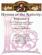 Hymns of the Nativity: Vol. 1 for 2 Violins and Piano