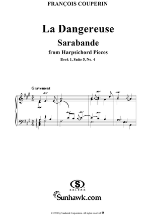 Harpsichord Pieces, Book 1, Suite 5, No.4:  La Dangereuse  sarabande