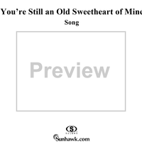 You're Still an Old Sweetheart of Mine