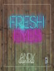 Fresh Eyes