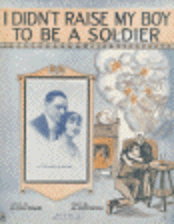 I Didn't Raise My Boy to Be a Soldier