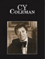 Best of the Best - CY COLEMAN: Broadway and Beyond
