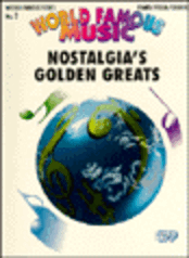 World Famous Music No. 2:  Nostalgia's Golden Greats