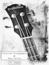Classical Arrangements for Bass Guitar