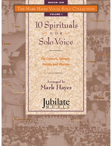 The Mark Hayes Vocal Solo Collection: 10 Spirituals for Solo Voice (Medium Low) - Book & MP3