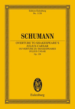 Overture to Shakespeare's Julius Cäsar - Full Score
