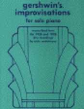 Gershwin's Improvisations for Solo Piano - Introduction