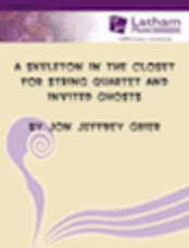 A Skeleton in the Closet for String Quartet and Invited Ghosts - Score