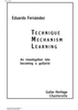 Technique, Mechanism and Learning