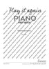 Play it again: Piano