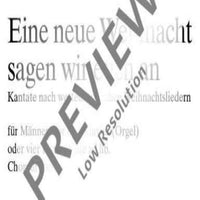 Eine neue Weihnacht sagen wir euch an - Choral Score