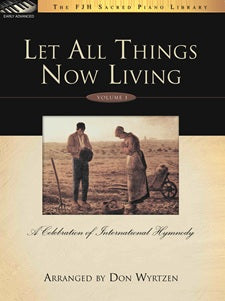 Let All Things Now Living, Volume 1