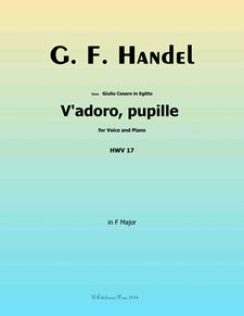 V'adoro, pupille - from Giulio Cesare in Eggito HWV 17