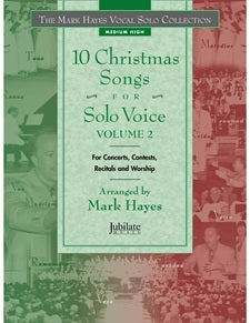 The Mark Hayes Vocal Solo Collection: 10 Christmas Songs for Solo Voice, Volume 2 (Medium High) - Book & MP3