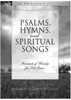 Psalms, Hymns, and Spiritual Songs