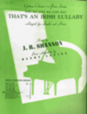 Too-ra-loo-ra-loo-ral - That's An Irish Lullaby