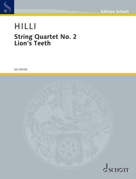 String Quartet No. 2 – Lion’s Teeth - Score and Parts