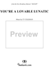 You're A Lovable Lunatic