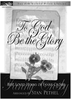 To God Be the Glory (Best Loved Hymns of Fanny Crosby)