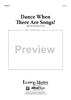 Dance When There Are Songs - Full Score