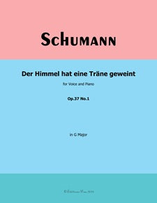 Der Himmel hat eine Trane geweint, Op. 37, No. 1
