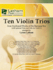 Ten Violin Trios - Violin 1