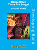 Dance When There Are Songs - Alto Saxophone