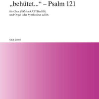 'behütet...' - Ps. 121 - Choral Score
