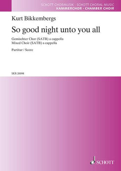 So good night unto you all - Choral Score