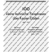 100 Short Technical Paraphrases on Kayser's Etudes