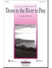 Down To The River To Pray