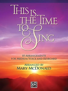 This is the Time to Sing