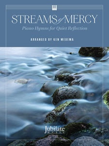 Streams of Mercy Piano Hymns for Quiet Reflection