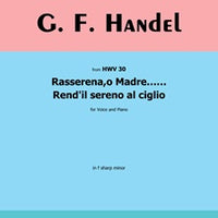 Rasserena, o Madre… Rendil sereno al ciglio - from HWV 30