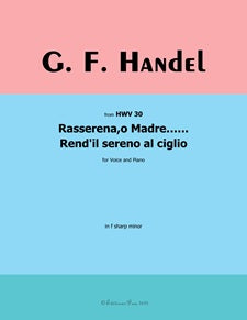 Rasserena, o Madre… Rendil sereno al ciglio - from HWV 30