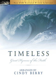 Timeless (Great Hymns of the Faith)