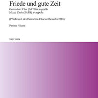 Friede und gute Zeit - Choral Score
