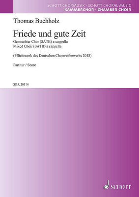 Friede und gute Zeit - Choral Score