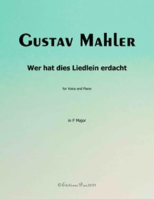 Wer hat dies Liedlein erdacht