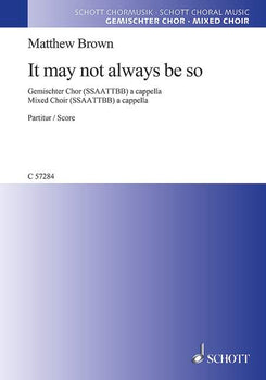 It may not always be so - Choral Score