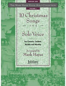 The Mark Hayes Vocal Solo Collection: 10 Christmas Songs for Solo Voice (Medium Low) - Book & MP3