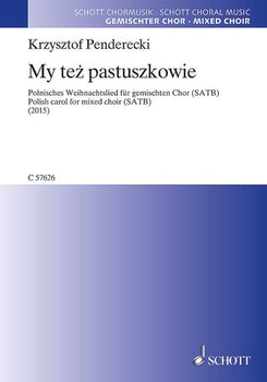 My tez pastuszkowie (Wir Hirten auch …/ We also shepherds …) - Choral Score