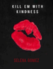 Kill 'Em With Kindness