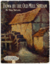 Down By The Old Mill Stream