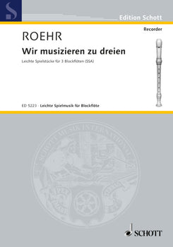 Wir musizieren zu dreien - Performing Score